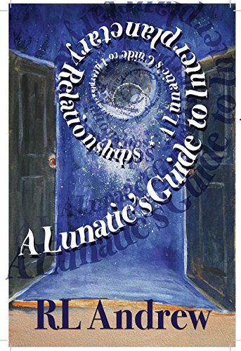 R L Andrew's debut novel A lunatics guide to interplanetary relationships